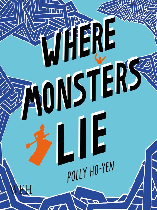 Title details for Where Monsters Lie by Polly Ho-Yen - Available